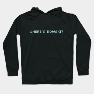 "Where's Bowski?"  Aliens Funny Design Hoodie